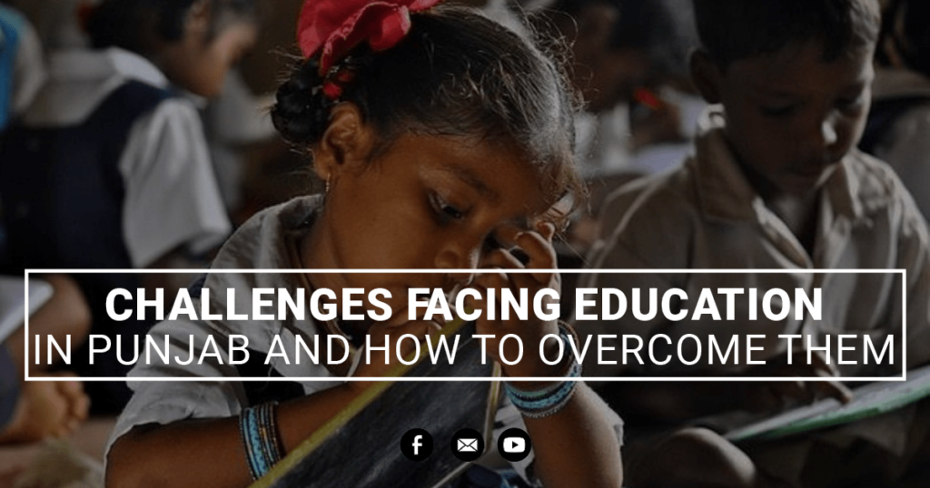 Challenges Facing Education in Punjab and How to Overcome Them