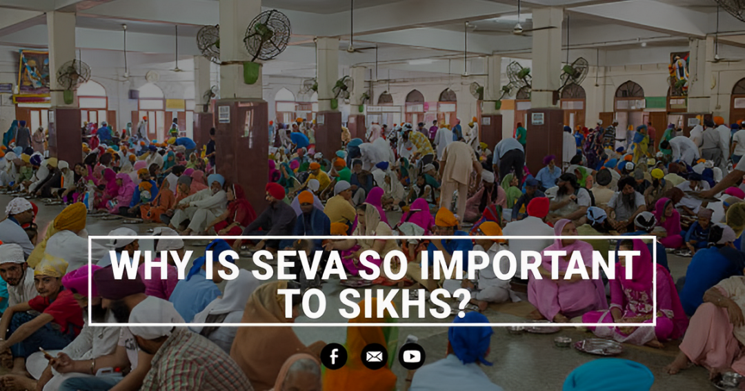 Why is Seva so important to Sikhs